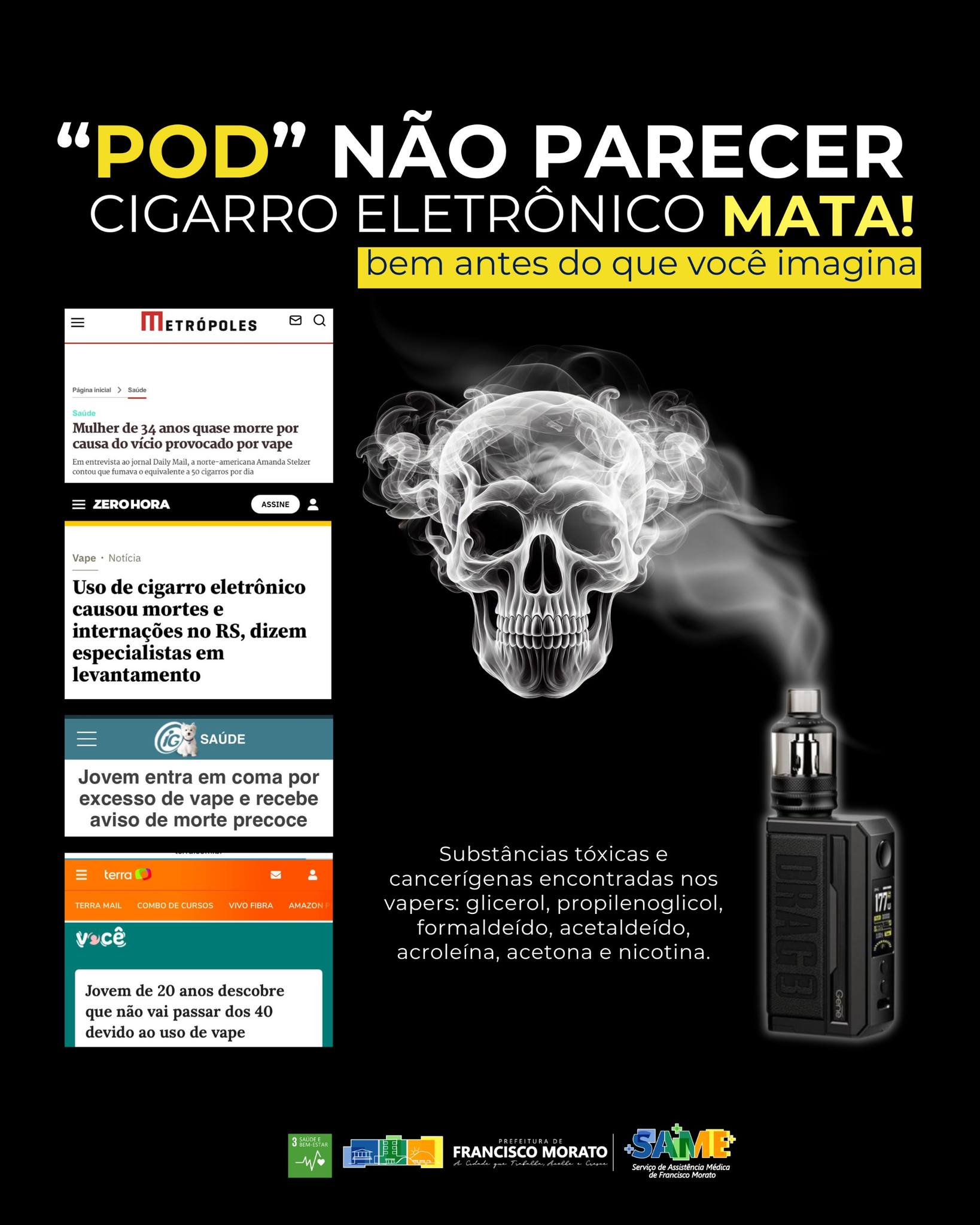 “POD”não parecer, mas cigarro eletrônico mata!